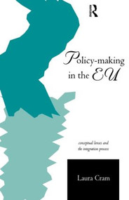 Policy-Making in the European Union (Conceptual Lenses and the Integration Process) - 9780415146265 by Laura Cram, 9780415146265