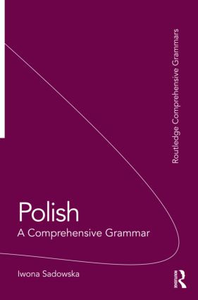 Polish: A Comprehensive Grammar - 9780415475419 by Iwona Sadowska, 9780415475419