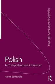 Polish: A Comprehensive Grammar - 9780415475419 by Iwona Sadowska, 9780415475419