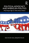 Political Advocacy and American Politics (Why People Fight So Often About Politics) - 9780367275570 by Sean Richey, J. Benjamin Taylor, 9780367275570