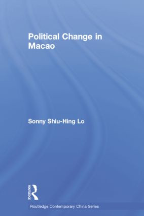 Political Change in Macao by Shiu-Hing Lo, 9780415541916