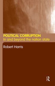 Political Corruption (In Beyond the Nation State) - 9780415235563 by Robert Harris, 9780415235563