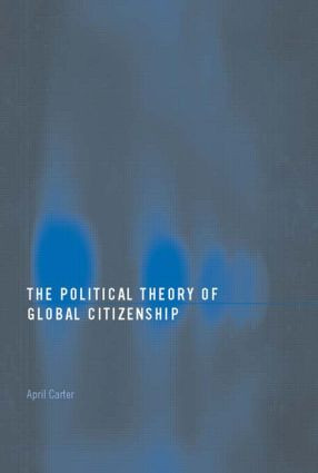 The Political Theory of Global Citizenship - 9780415399449 by April Carter, 9780415399449