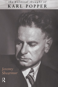 The Political Thought of Karl Popper by Jeremy Shearmur, 9780415756280