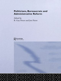Politicians, Bureaucrats and Administrative Reform - 9780415406673 by B. Guy Peters, Jon Pierre, 9780415406673