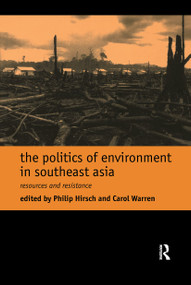 The Politics of Environment in Southeast Asia - 9780415172998 by Philip Hirsch, Carol Warren, 9780415172998