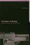 The Politics of Mobility (Transport Planning, the Environment and Public Policy) by Geoff Vigar, 9780415259170