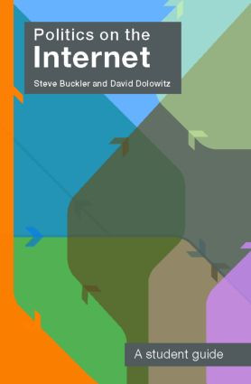 Politics on the Internet (A Student Guide) - 9780415267717 by Steve Buckler, David Dolowitz, 9780415267717