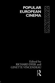 Popular European Cinema - 9780415068031 by Richard Dyer, Ginette Vincendeau, 9780415068031