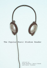 The Popular Music Studies Reader - 9780415307109 by Andy Bennett, Barry Shank, Jason Toynbee, 9780415307109