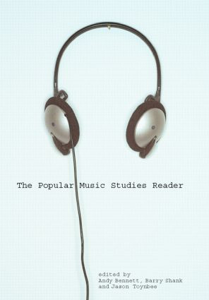 The Popular Music Studies Reader - 9780415307109 by Andy Bennett, Barry Shank, Jason Toynbee, 9780415307109