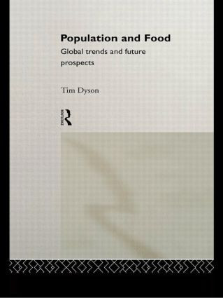 Population and Food (Global Trends and Future Prospects) - 9780415119757 by Tim Dyson, 9780415119757