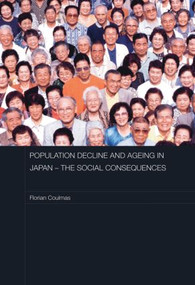 Population Decline and Ageing in Japan - The Social Consequences - 9780415480116 by Florian Coulmas, 9780415480116