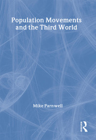Population Movements and the Third World by Mike Parnwell, 9780415069533