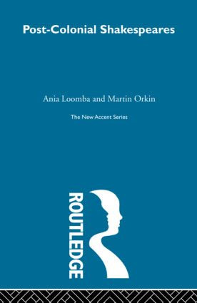 Post-Colonial Shakespeares - 9780415606813 by Ania Loomba, Martin Orkin, 9780415606813