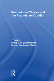 Postcolonial Theory and the Arab-Israel Conflict - 9780415495769 by Philip Carl Salzman, Donna Robinson Divine, 9780415495769