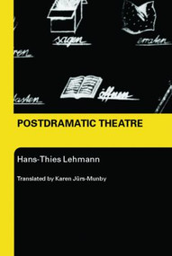 Postdramatic Theatre - 9780415268134 by Hans-Thies Lehmann, Karen Juers-Munby, 9780415268134