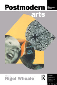 The Postmodern Arts: An Introductory Reader - 9780415126113 by Nigel Wheale, 9780415126113