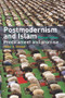 Postmodernism and Islam (Predicament and Promise) - 9780415348560 by Akbar S. Ahmed, 9780415348560