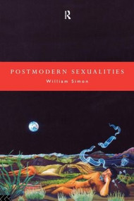Postmodern Sexualities - 9780415106276 by William Simon, 9780415106276