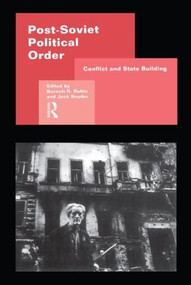 Post-Soviet Political Order - 9780415170697 by Barnett Rubin, Jack Snyder, 9780415170697