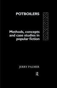 Potboilers (Methods, Concepts and Case Studies in Popular Fiction) - 9780415009782 by Jerry Palmer, 9780415009782