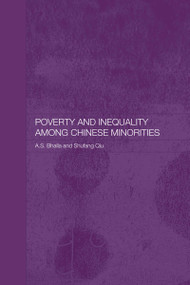 Poverty and Inequality among Chinese Minorities - 9780415555234 by Ajit S. Bhalla, Shufang Qiu, 9780415555234