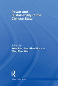 Power and Sustainability of the Chinese State - 9780415541985 by Keun Lee, Joon-Han Kim, Wing Thye Woo, 9780415541985