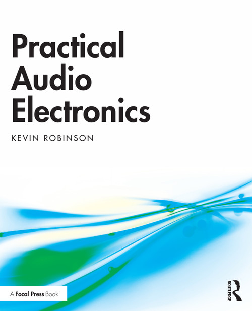 Practical Audio Electronics - 9780367359850 by Kevin Robinson, 9780367359850