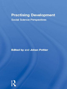 Practising Development (Social Science Perspectives) - 9780415089111 by Johan Pottier, 9780415089111