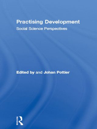 Practising Development (Social Science Perspectives) - 9780415089111 by Johan Pottier, 9780415089111