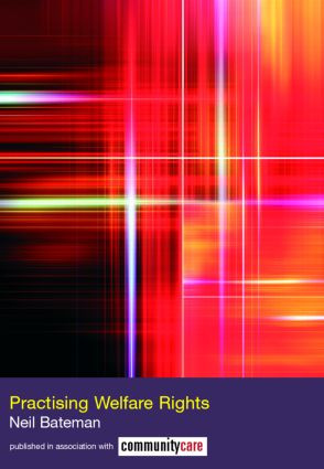 Practising Welfare Rights by Neil Bateman, 9780415358903