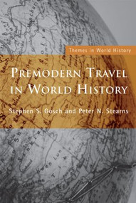 Premodern Travel in World History - 9780415229418 by Stephen Gosch, Peter Stearns, 9780415229418