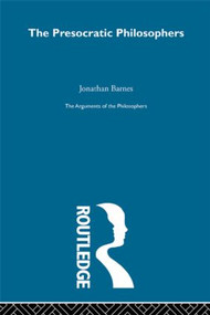 Presocratics-Arg Philosophers by Jonathan Barnes, 9780415510592