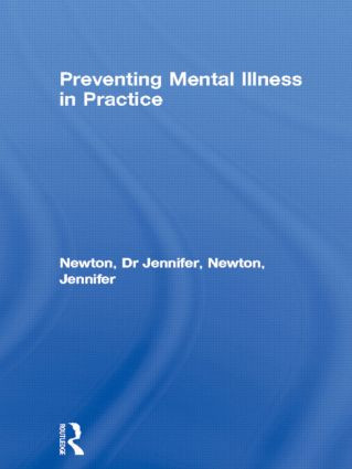 Preventing Mental Illness in Practice by Dr Jennifer Newton, Jennifer Newton, 9780415119931