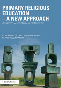 Primary Religious Education - A New Approach (Conceptual Enquiry in Primary RE) - 9780415480673 by Clive Erricker, Judith Lowndes, Elaine Bellchambers, 9780415480673