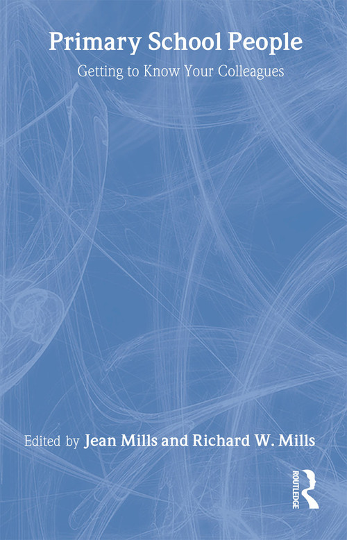 Primary School People (Getting to Know Your Colleagues) by Jean Mills, 9780415113960