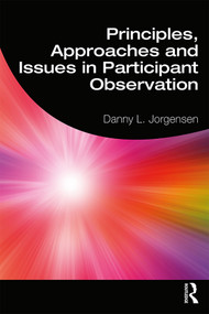 Principles, Approaches and Issues in Participant Observation - 9780367415303 by Danny L. Jorgensen, 9780367415303