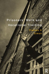 Prisoners' Work and Vocational Training - 9780415146777 by Frances H. Simon, 9780415146777