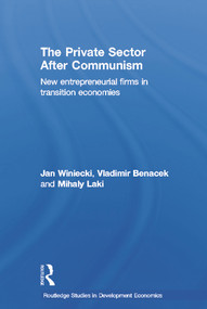 The Private Sector after Communism (New Entrepreneurial Firms in Transition Economies) - 9780415651059 by Vladimir Banacek, Mihaly Laki, Jan Winiecki, 9780415651059