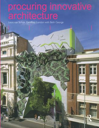 Procuring Innovative Architecture by Leon van Schaik, Geoffrey London, 9780415429429