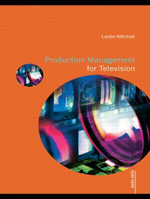 Production Management for Television - 9780415424813 by Leslie Mitchell, 9780415424813