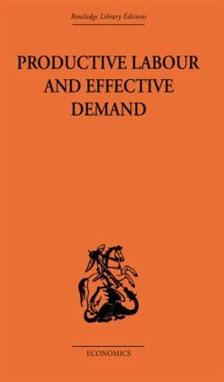 Productive Labour and Effective Demand by Sydney H. Coontz, 9780415607186