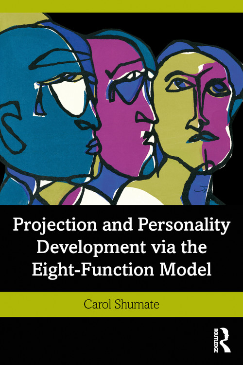 Projection and Personality Development via the Eight-Function Model - 9780367341381 by Carol Shumate, 9780367341381
