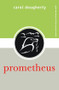 Prometheus - 9780415324069 by Carol Dougherty, 9780415324069