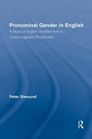 Pronominal Gender in English (A Study of English Varieties from a Cross-Linguistic Perspective) - 9780415543071 by Peter Siemund, 9780415543071