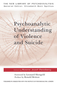 Psychoanalytic Understanding of Violence and Suicide by Rosine Jozef Perelberg, 9780415199322