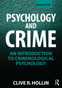 Psychology and Crime (An Introduction to Criminological Psychology) by Clive R. Hollin, 9780415497022