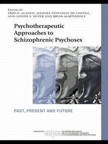 Psychotherapeutic Approaches to Schizophrenic Psychoses (Past, Present and Future) - 9780415440134 by Yrjö O. Alanen, Manuel González de Chávez, Ann-Louise S. Silver, Brian Martindale, 9780415440134