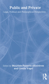 Public and Private (Legal, Political and Philosophical Perspectives) - 9780415166843 by Maurizio Passerin D'Entrèves, Ursula Vogel, 9780415166843